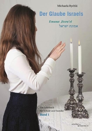 Rychlá, Michaela. Der Glaube Israels. Emunat Jissra'el - Ein Lehrbuch für Schule und Familie. Hentrich & Hentrich, 2016.