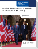 Access to History for the IB Diploma: Political developments in the USA and Canada (1960-2020)