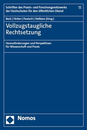 Beck, Joachim / Gisela Färber et al (Hrsg.). Vollzugstaugliche Rechtsetzung - Herausforderungen und Perspektiven für Wissenschaft und Praxis. Nomos Verlags GmbH, 2023.