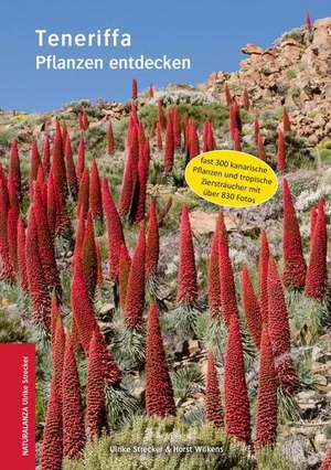 Strecker, Ulrike / Horst Wilkens. Teneriffa - Pflanzen entdecken. NATURALANZA, 2024.