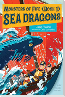 Monsters of Fife: Sea Dragons