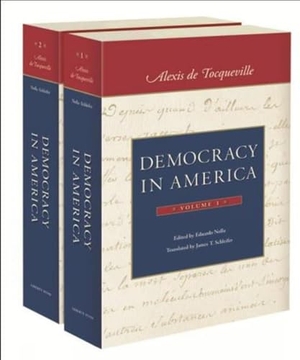 Tocqueville, Alexis De. Democracy in America (in Two Volumes). Liberty Fund, 2012.