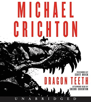 Crichton, Michael. Dragon Teeth - Low Price CD. HarperCollins, 2018.
