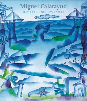 Calatayud, Miguel. Catálogo de Miguel Calatayud : ilustraciones 1970-2010. Kalandraka Editora, 2011.