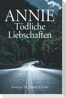 ANNIE - Tödliche Liebschaften