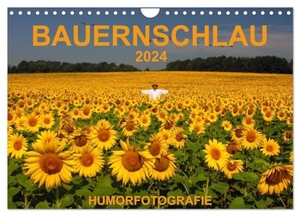 Hinterleitner, Josef. BAUERNSCHLAU 2024 (Wandkalender 2024 DIN A4 quer), CALVENDO Monatskalender - Humorfotografie. Calvendo Verlag, 2023.