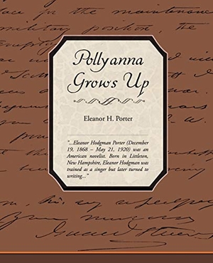 Porter, Eleanor H.. Pollyanna Grows Up. Book Jungle, 2008.