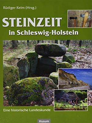 Kelm, Rüdiger (Hrsg.). Steinzeit in Schleswig-Holstein - Eine historische Landeskunde. Husum Druck, 2019.