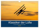 Klassiker der Lüfte (Wandkalender 2024 DIN A4 quer), CALVENDO Monatskalender