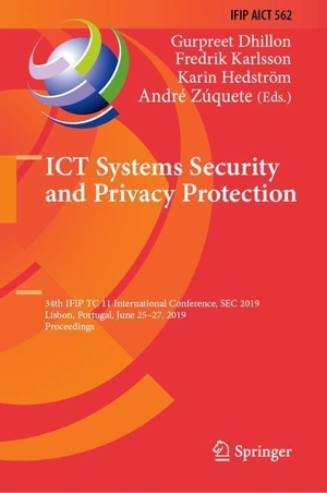 Dhillon, Gurpreet / André Zúquete et al (Hrsg.). ICT Systems Security and Privacy Protection - 34th IFIP TC 11 International Conference, SEC 2019, Lisbon, Portugal, June 25-27, 2019, Proceedings. Springer International Publishing, 2019.