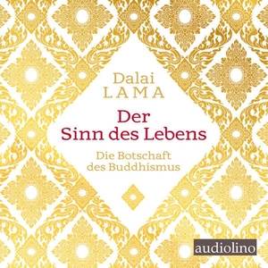 Gyatso, Tenzin / Dalai Lama. Der Sinn des Lebens - Die Botschaft des Buddhismus. audiolino, 2020.