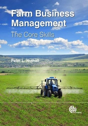 Nuthall, Peter L / Thompson, Michael et al. Farm Business Management - The Core Skills. Cab International, 2010.