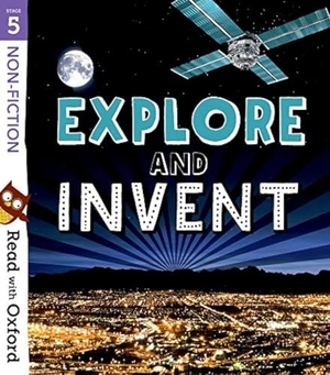 Murtagh, Ciaran / Scott, Janine et al. Read with Oxford: Stage 5: Non-fiction: Explore and Invent. Oxford University Press, 2019.