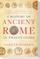 A History of Ancient Rome in Twelve Coins