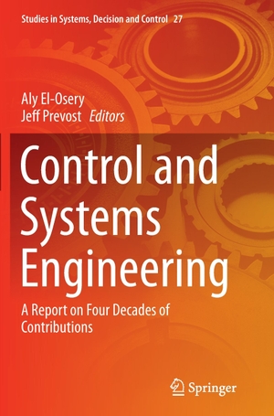 Prevost, Jeff / Aly El-Osery (Hrsg.). Control and Systems Engineering - A Report on Four Decades of Contributions. Springer International Publishing, 2016.