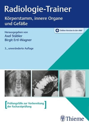 Stäbler, Axel / Birgit Ertl-Wagner. Radiologie-Trainer Körperstamm, innere Organe und Gefäße. Georg Thieme Verlag, 2018.