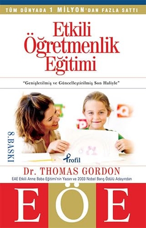 Gordon, Thomas. Etkili Ögretmenlik Egitimi. Profil Yayincilik, 2009.
