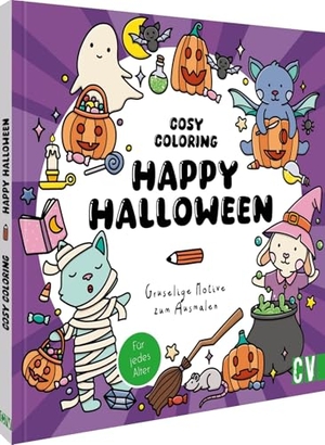 Cosy Coloring - Happy Halloween - Gruselige Motive zum Ausmalen. Für jedes Alter. Christophorus Verlag, 2026.