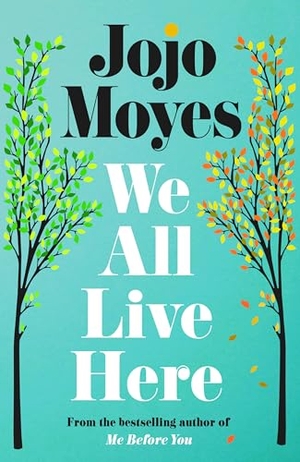 Moyes, Jojo. We All Live Here. Penguin Books Ltd, 2025.