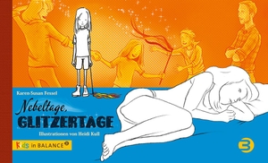Fessel, Karen-Susan. Nebeltage, Glitzertage - Kindern bipolare Störungen erklären. Balance Buch + Medien, 2018.
