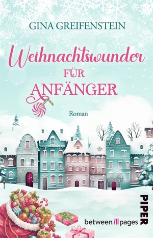 Greifenstein, Gina. Weihnachtswunder für Anfänger - Roman | Humorvoller Roman um einen Weihnachtsmann wider Willen. Piper Verlag GmbH, 2026.