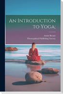 An Introduction to Yoga;