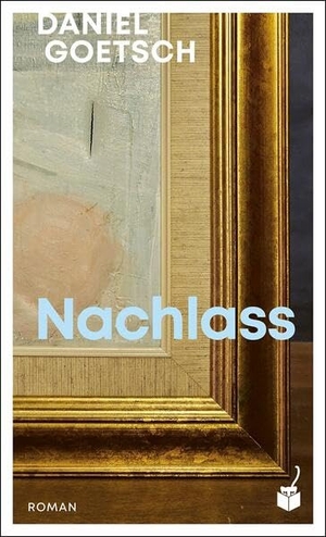 Goetsch, Daniel. Nachlass - Roman. Geparden Verlag GmbH, 2026.
