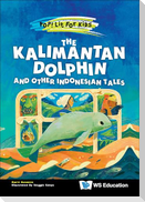 The Kalimantan Dolphin and Other Indonesian Tales