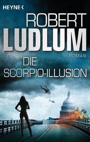 Robert Ludlum / Hans Heinrich Wellmann. Die Scorpio-Illusion - Roman. Heyne, 2012.