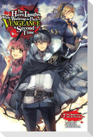 The Hero Laughs While Walking the Path of Vengeance a Second Time, Vol. 7 (light novel)