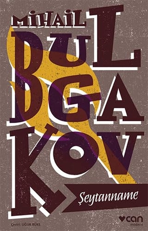 Bulgakov, Mihail. Seytanname. Can Yayinlari, 2022.