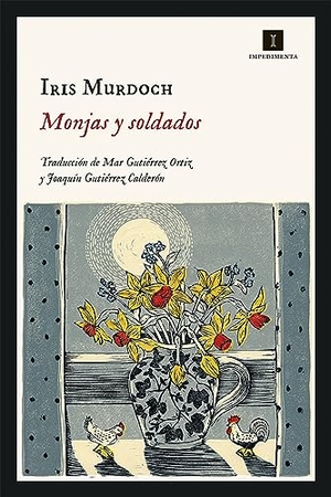 Murdoch, Iris. Monjas y soldados. Impedimenta, 2019.