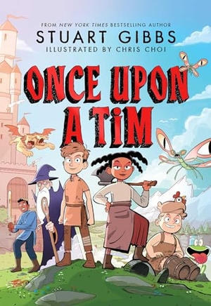 Gibbs, Stuart. Once Upon a Tim. Simon & Schuster Books for Young Readers, 2024.