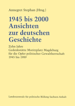 Stephan, Annegret (Hrsg.). 1945 bis 2000 Ansichten zur deutschen Geschichte - Zehn Jahre Gedenkstätte Moritzplatz Magdeburg für die Opfer politischer Gewaltherrschaft 1945 bis 1989. VS Verlag für Sozialwissenschaften, 2002.