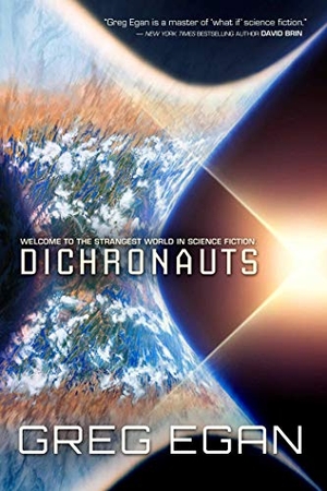 Egan, Greg. Dichronauts. Night Shade Books, 2017.