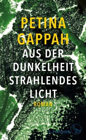 Gappah, Petina. Aus der Dunkelheit strahlendes Licht - Roman. FISCHER, S., 2019.