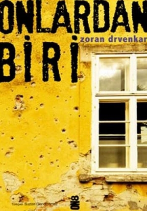 Drvenkar, Zoran. Onlardan Biri. On8 Kitap, 2012.