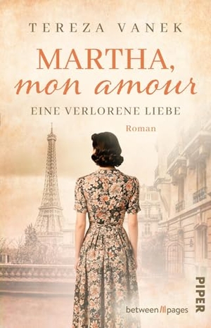 Vanek, Tereza. Martha, Mon Amour. Eine verlorene Liebe - Roman | Schicksalsroman um eine junge Frau und ihre verbotene große Liebe 1918. Piper Verlag GmbH, 2025.