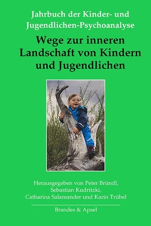 Bründl, Peter / Sebastian Kudritzki et al (Hrsg.). Wege zur inneren Landschaft von Kindern und Jugendlichen. Brandes + Apsel Verlag Gm, 2025.