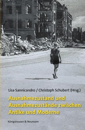 Sannicandro, Lisa. Ausnahmezustand und Ausnahmezustände zwischen Antike und Moderne. Königshausen & Neumann, 2026.