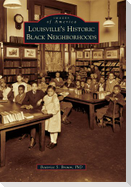 Louisville's Historic Black Neighborhoods