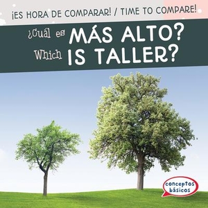 Youssef, Jagger. ¿Cuál Es Más Alto? / Which Is Taller?. Gareth Stevens Publishing Lllp, 2020.