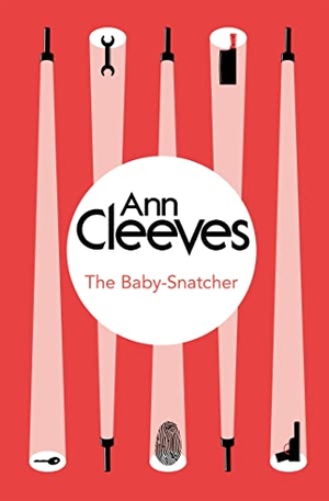 Cleeves, Ann. The Baby-Snatcher. Bello, 2014.