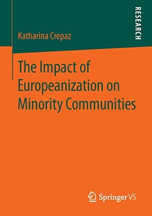 Crepaz, Katharina. The Impact of Europeanization on Minority Communities. Springer Fachmedien Wiesbaden, 2016.