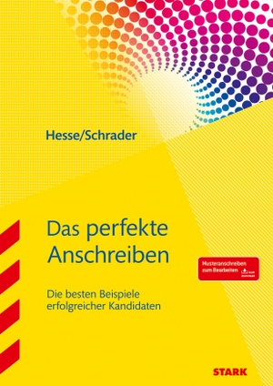 Hesse, Jürgen / Hans Christian Schrader. Das perfekte Anschreiben - Die besten Beispiele erfolgreicher Kandidaten. Stark Verlag GmbH, 2016.