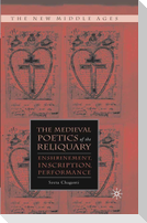 The Medieval Poetics of the Reliquary