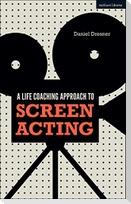 A Life-coaching Approach to Screen Acting
