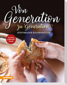 Von Generation zu Generation - Südtiroler Bauernküche