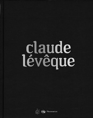 Bernard, Christian. Claude Leveque. Rizzoli International Publications, 2010.