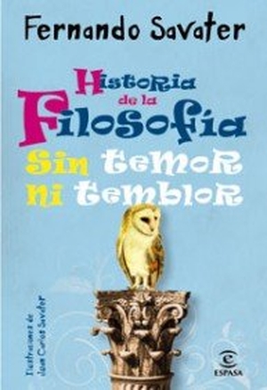 Savater, Fernando. Historia de la filosofía sin temor ni temblor. Espasa Libros, S.L., 2009.